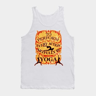 Yoga : To perform every action artfully is YOGA Tank Top